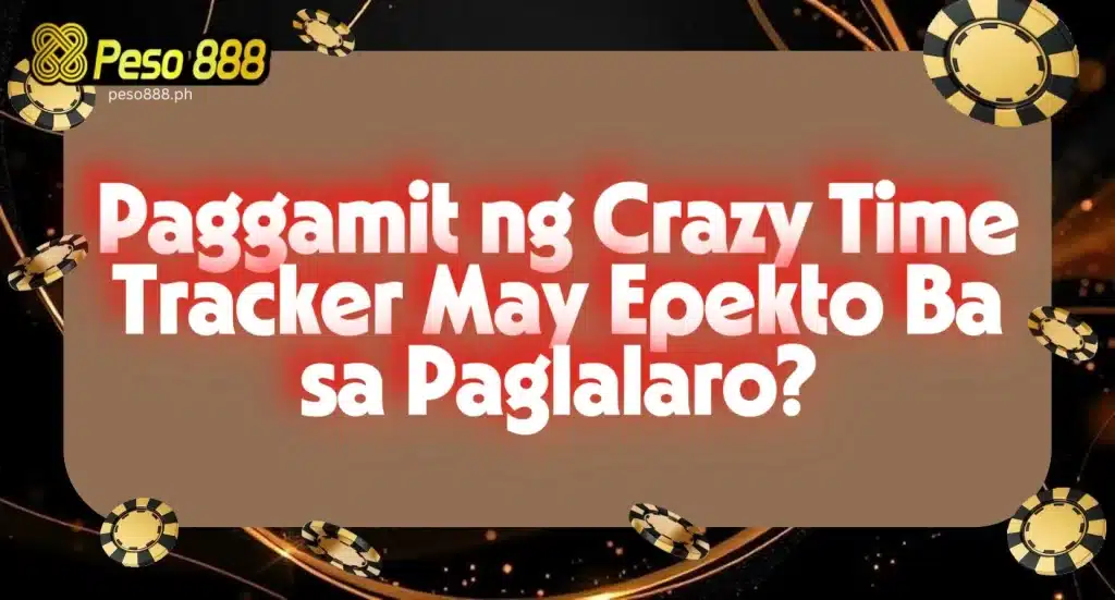 Paggamit ng Crazy Time Tracker May Epekto Ba sa Paglalaro?
