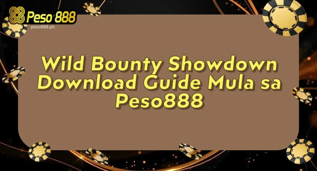 Wild Bounty Showdown Download Guide Mula sa Peso888