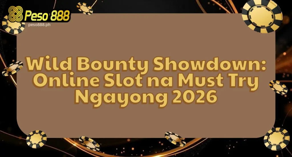 Wild Bounty Showdown: Online Slot na Must Try Ngayong 2026