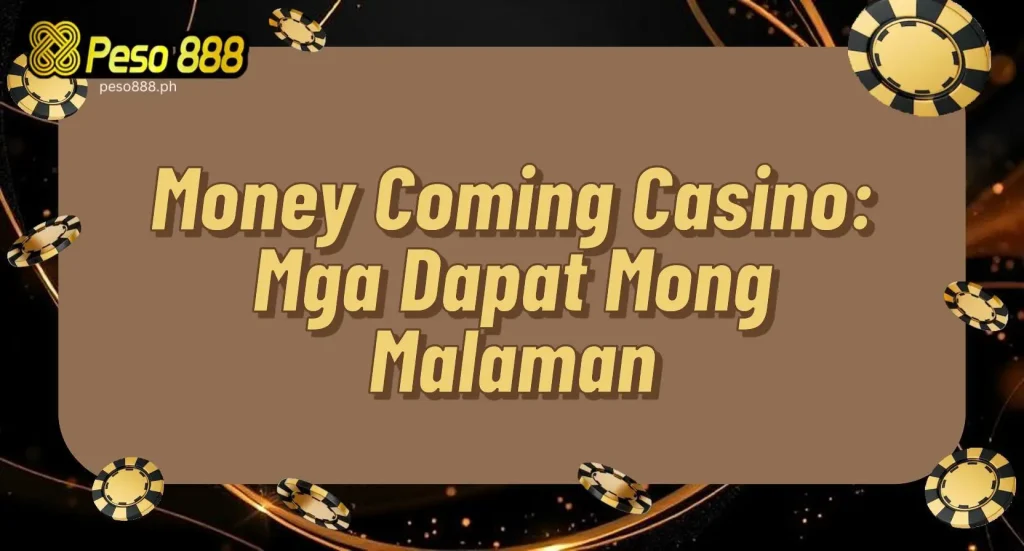 Money Coming casino: Mga Dapat Mong Malaman